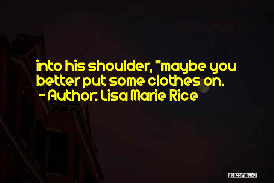 Lisa Marie Rice Quotes 380111