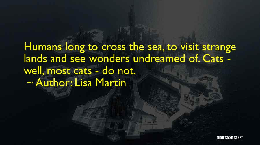 Lisa Martin Quotes 305138