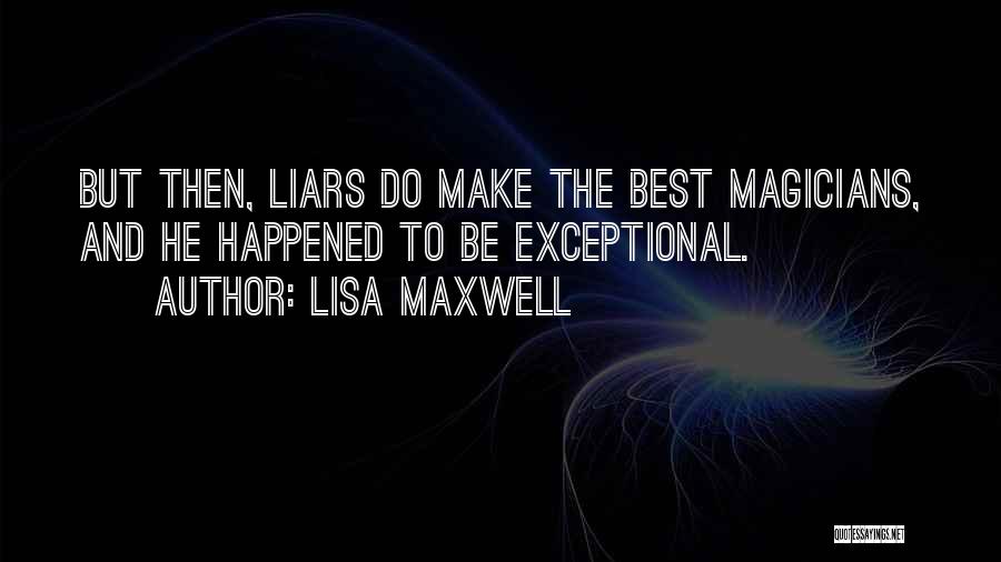 Lisa Maxwell Quotes 211431