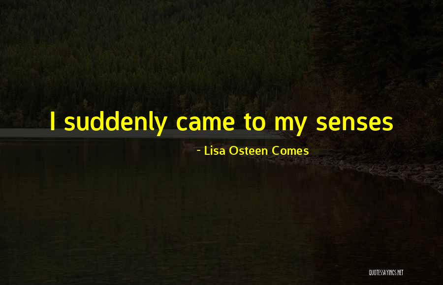 Lisa Osteen Comes Quotes 1406613