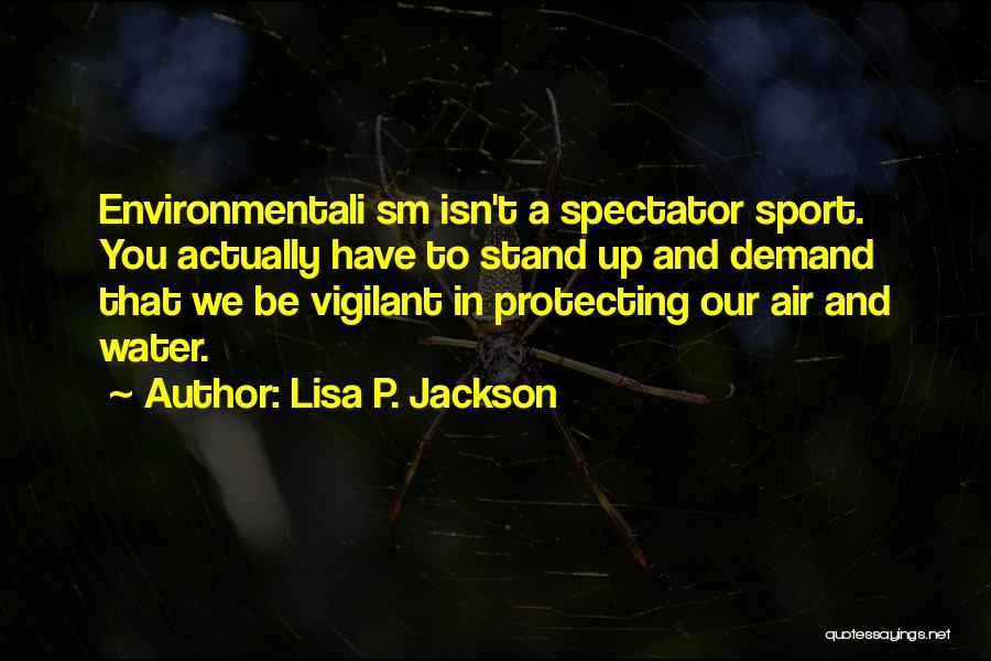 Lisa P. Jackson Quotes 2185056