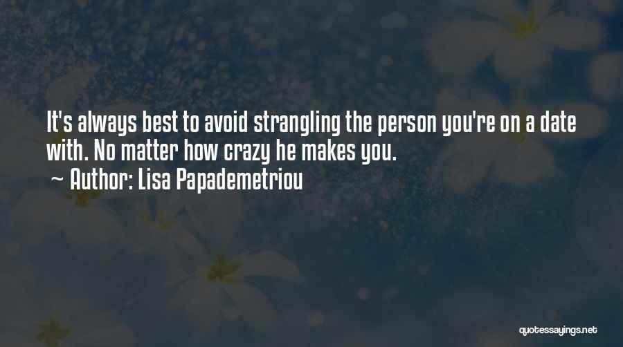 Lisa Papademetriou Quotes 691252