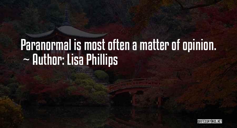 Lisa Phillips Quotes 2266578