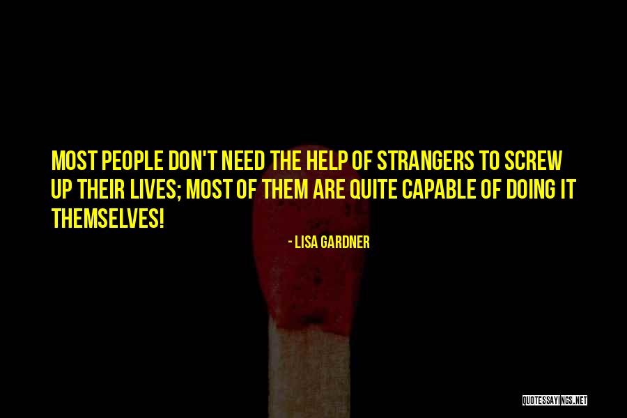 Lisa Quotes By Lisa Gardner Lisa Quotes By Lisa Gardner