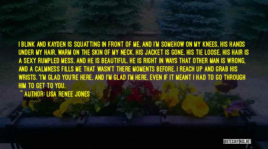 Lisa Renee Jones Quotes 1577744