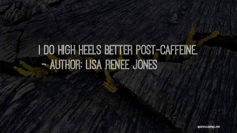 Lisa Renee Jones Quotes 1733337