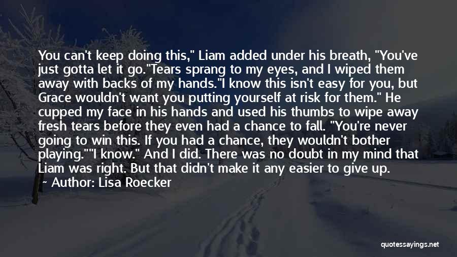 Lisa Roecker Quotes 1167495