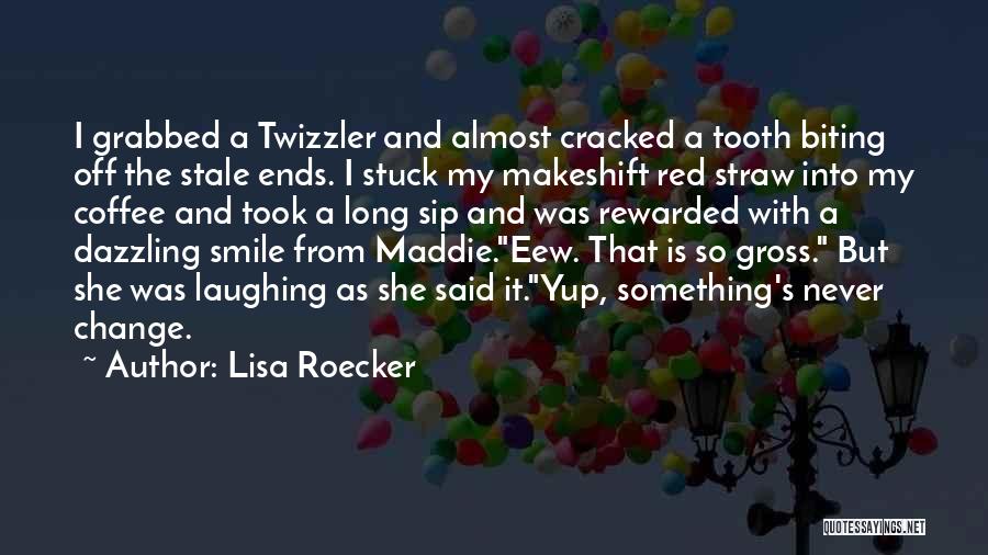 Lisa Roecker Quotes 2201727