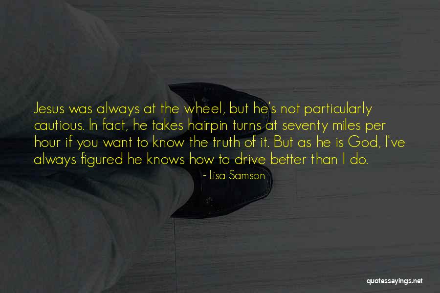 Lisa Samson Quotes 106579