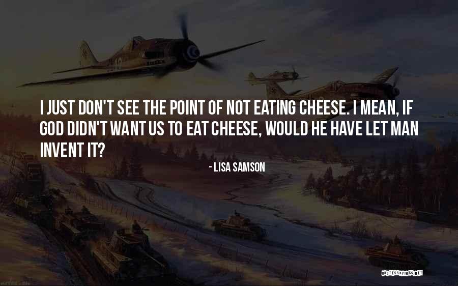 Lisa Samson Quotes 2098712