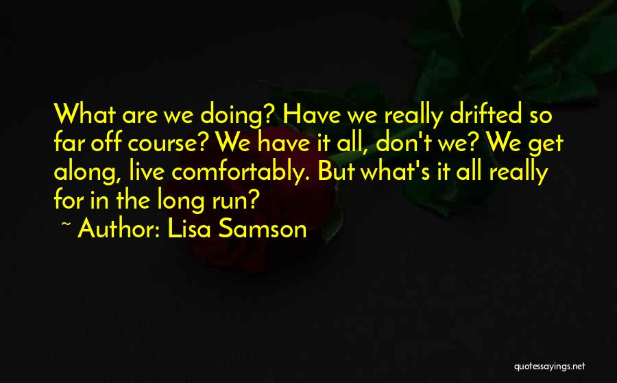 Lisa Samson Quotes 779233