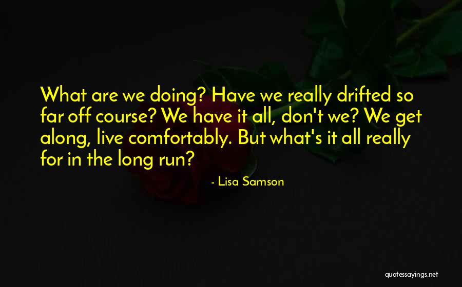 Lisa Samson Quotes 779233