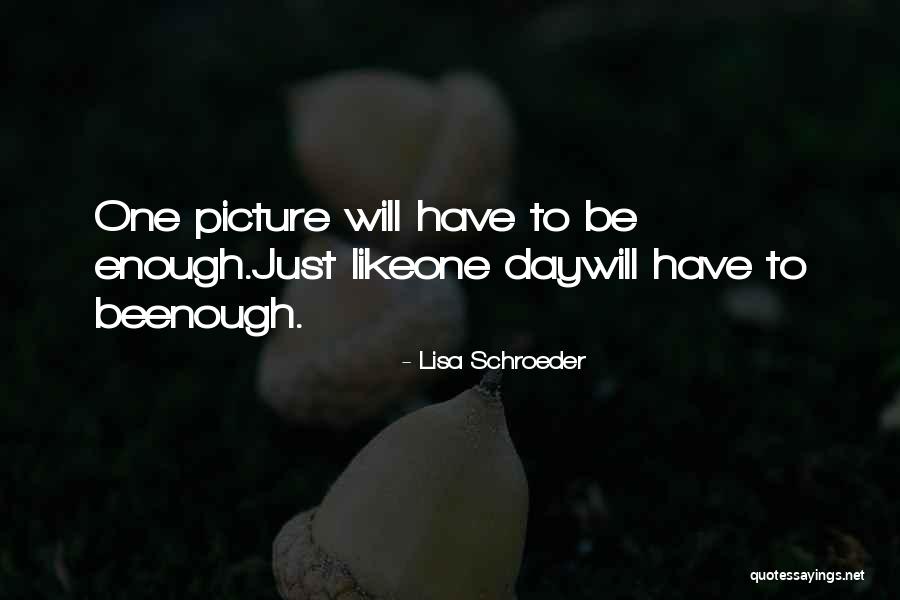 Lisa Schroeder Quotes 1064374 Lisa Schroeder Quotes 1064374