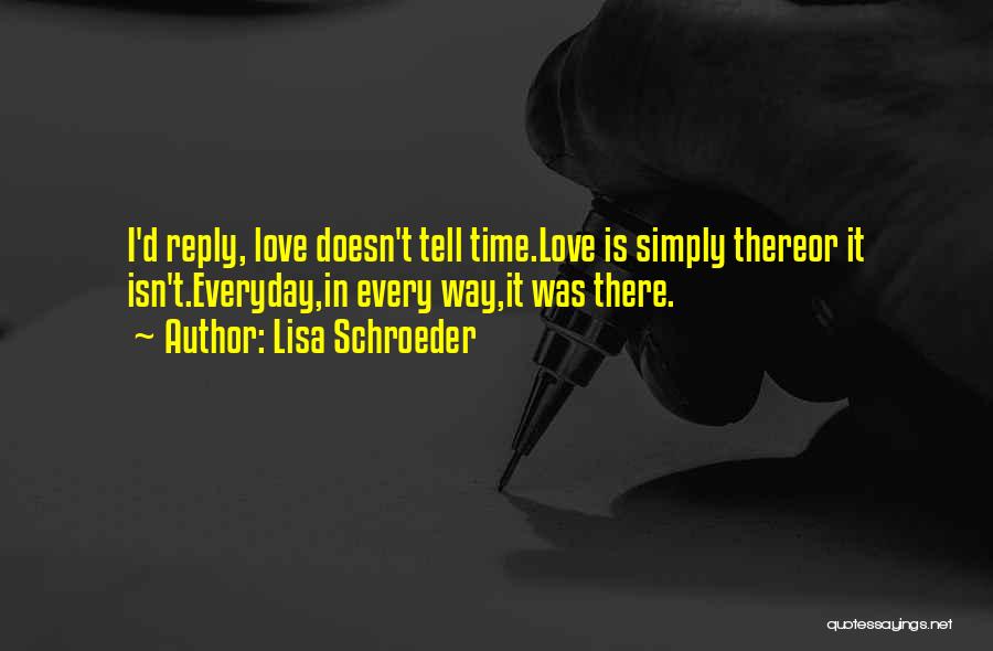 Lisa Schroeder Quotes 1615159