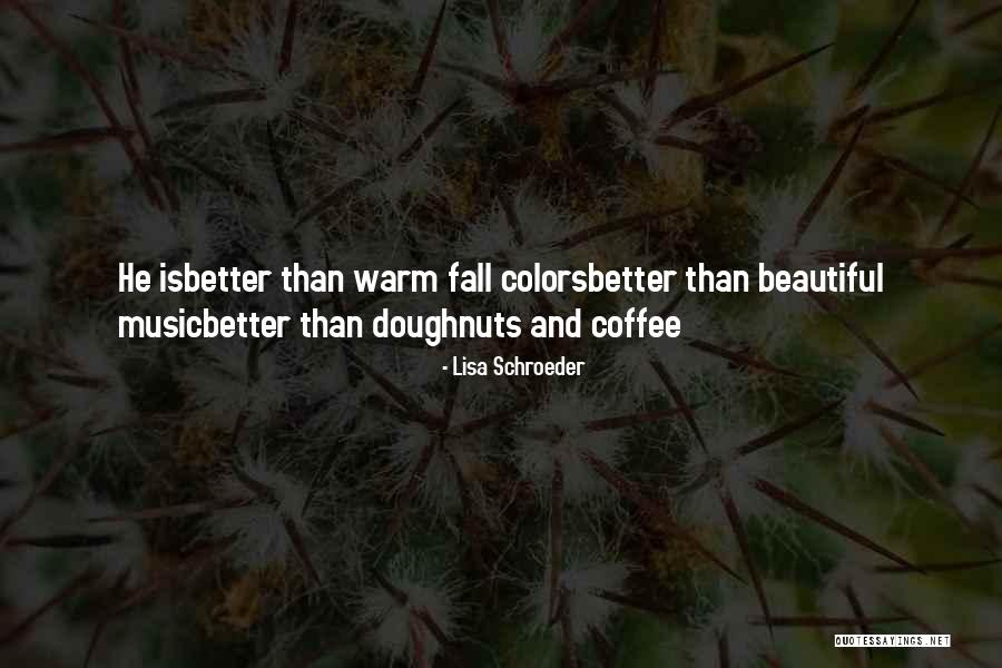 Lisa Schroeder Quotes 1839242 Lisa Schroeder Quotes 1839242