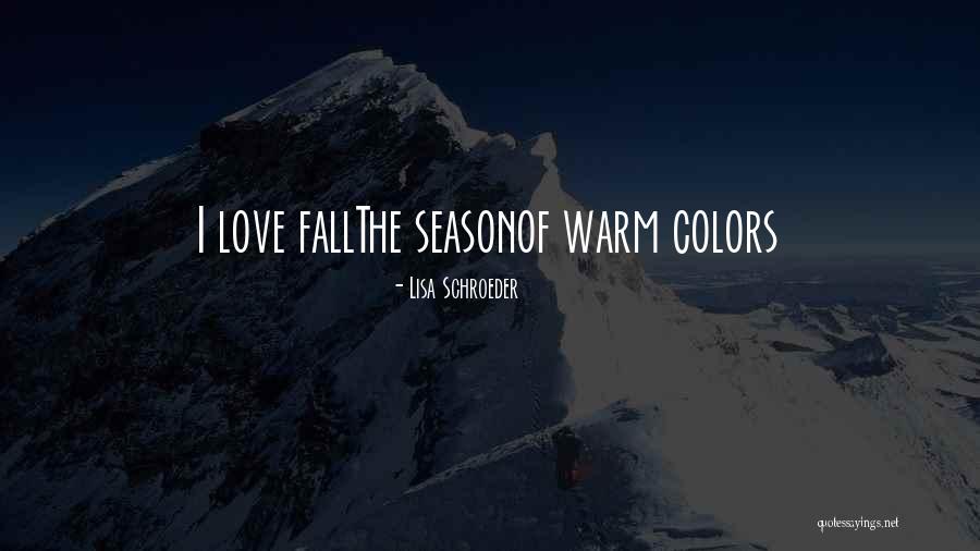 Lisa Schroeder Quotes 2155488 Lisa Schroeder Quotes 2155488