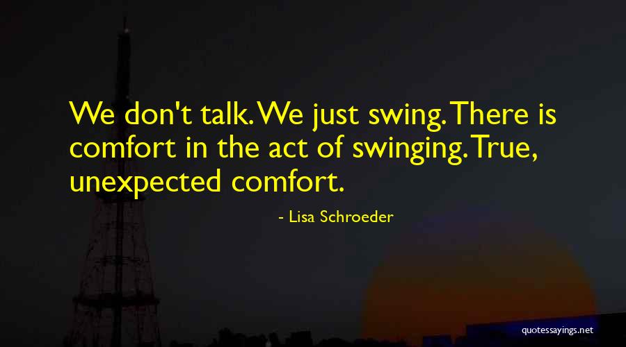 Lisa Schroeder Quotes 242519