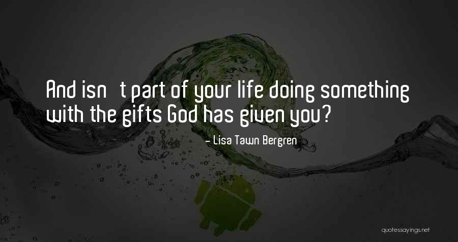 Lisa Tawn Bergren Quotes 1186080 Lisa Tawn Bergren Quotes 1186080
