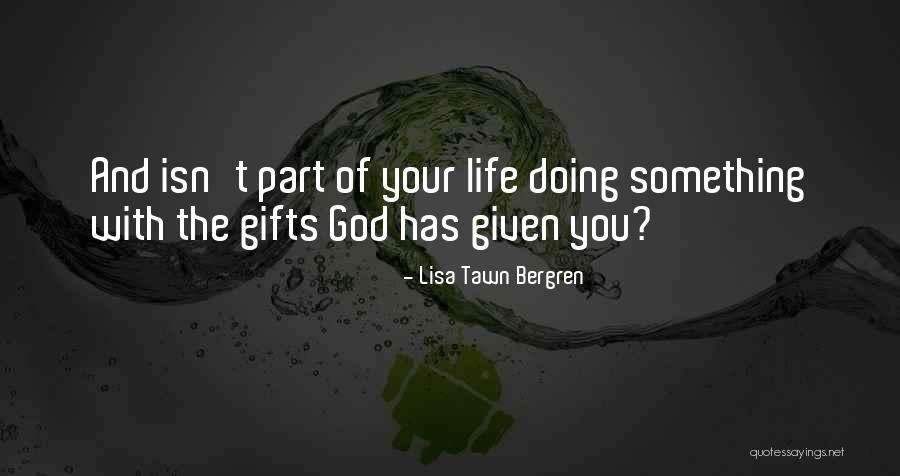 Lisa Tawn Bergren Quotes 1186080