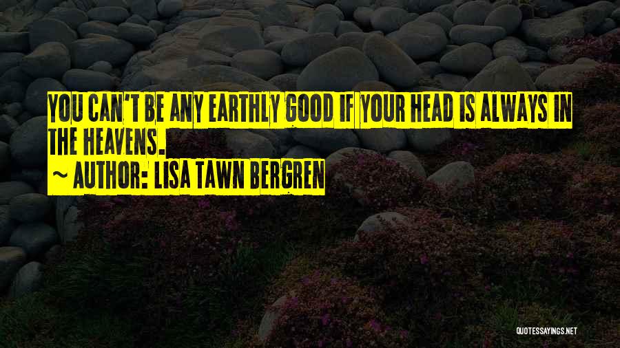 Lisa Tawn Bergren Quotes 460439