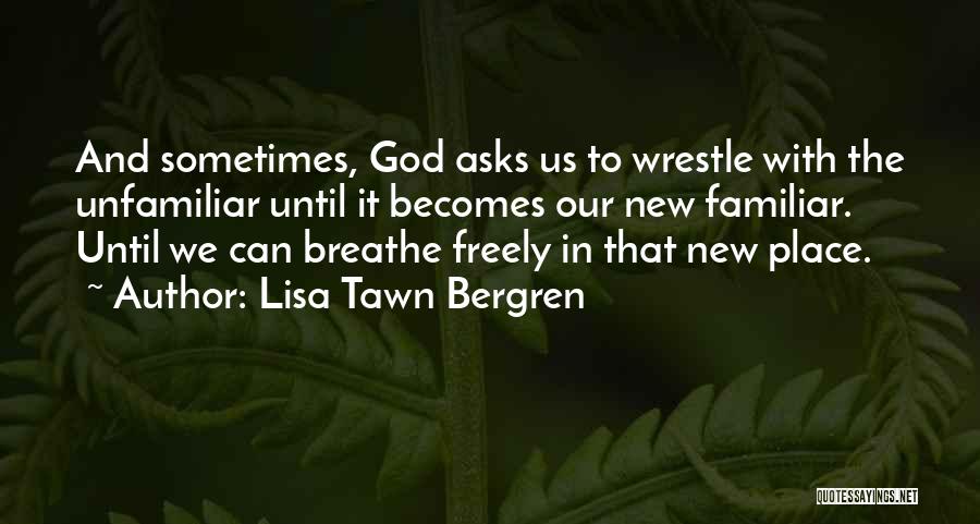 Lisa Tawn Bergren Quotes 580672