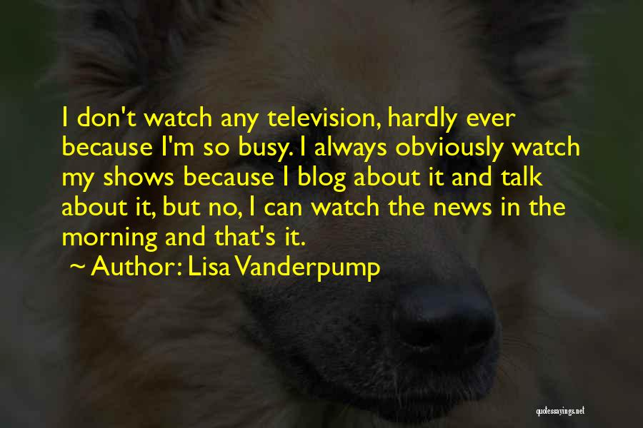 Lisa Vanderpump Quotes 1488696