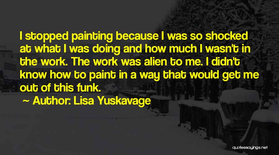 Lisa Yuskavage Quotes 1765286