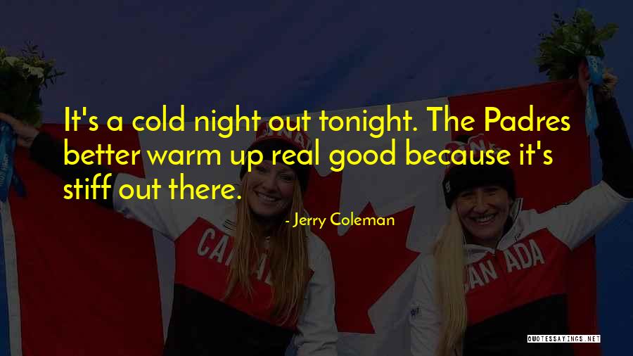 Lisanby Cave Quotes By Jerry Coleman Lisanby Cave Quotes By Jerry Coleman