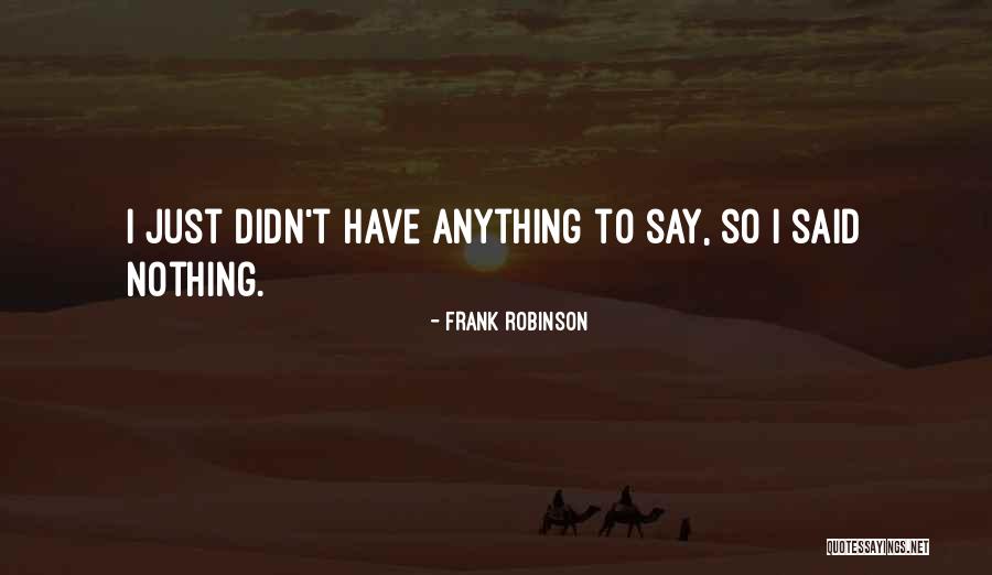 Lisbon 67 Quotes By Frank Robinson