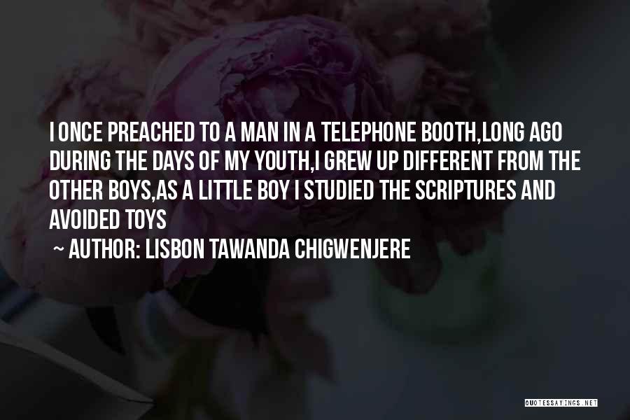 Lisbon Tawanda Chigwenjere Quotes 2154234