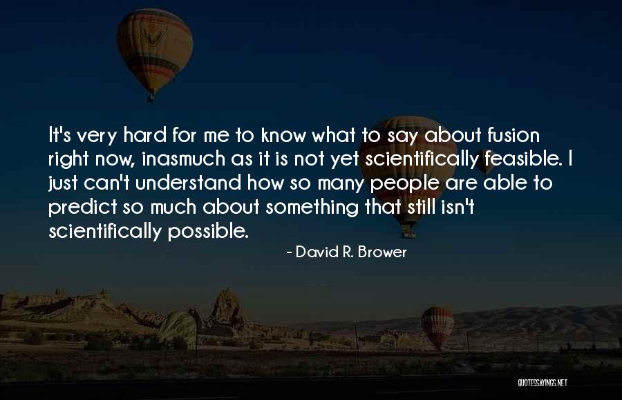 Lisciani Im Quotes By David R. Brower Lisciani Im Quotes By David R. Brower