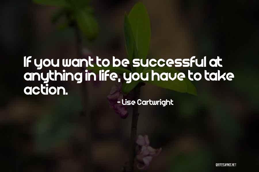 Lise Cartwright Quotes 908992