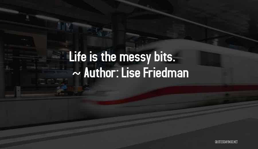Lise Friedman Quotes 326715