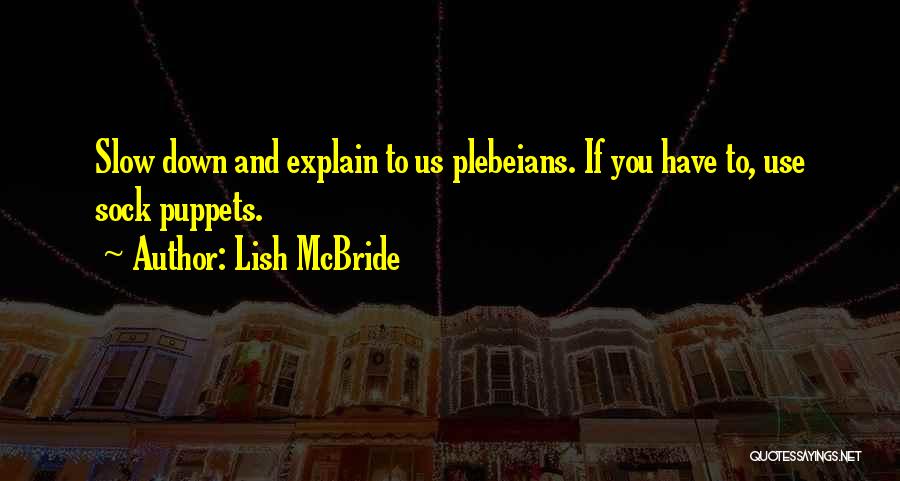 Lish McBride Quotes 1647633