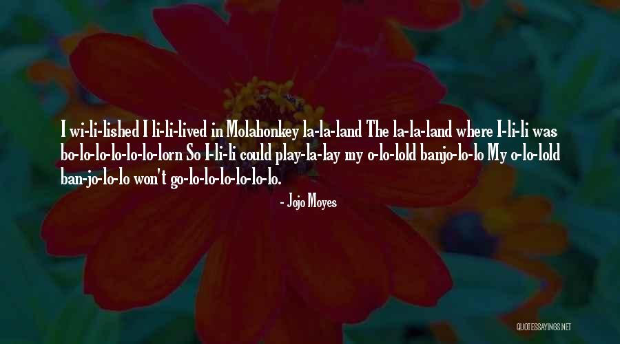 Lished Quotes By Jojo Moyes