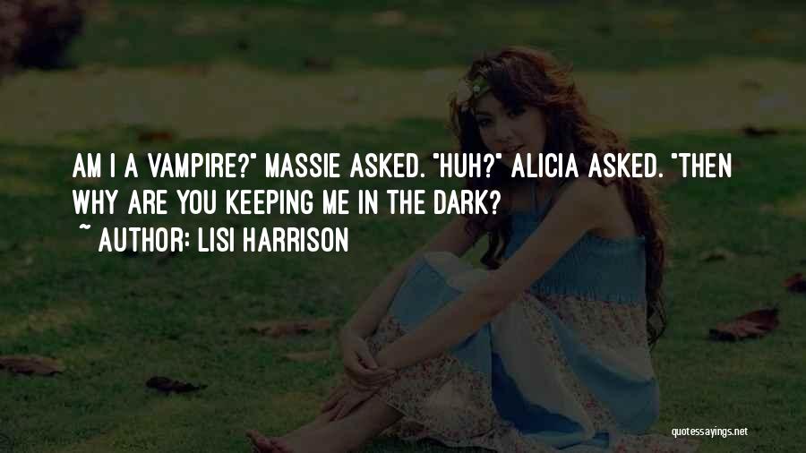 Lisi Harrison Quotes 479964