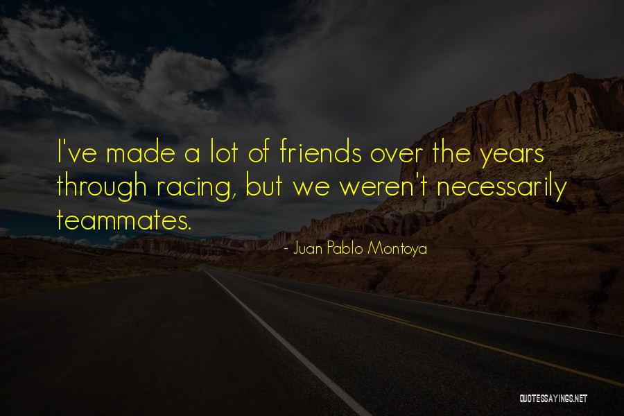 Liska Szki Quotes By Juan Pablo Montoya Liska Szki Quotes By Juan Pablo Montoya