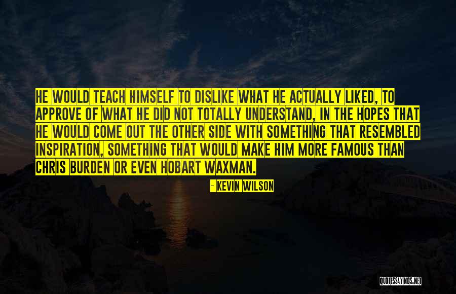 Liskow Quotes By Kevin Wilson Liskow Quotes By Kevin Wilson