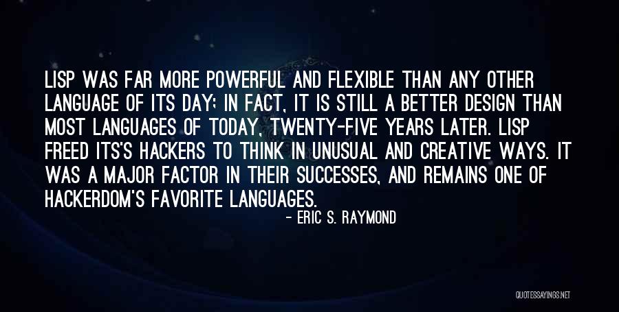 Lisp Language Quotes By Eric S. Raymond Lisp Language Quotes By Eric S. Raymond