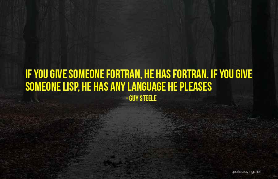 Lisp Language Quotes By Guy Steele Lisp Language Quotes By Guy Steele