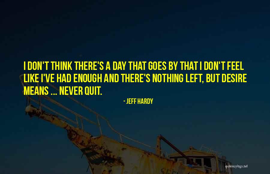 Lispeded Quotes By Jeff Hardy Lispeded Quotes By Jeff Hardy