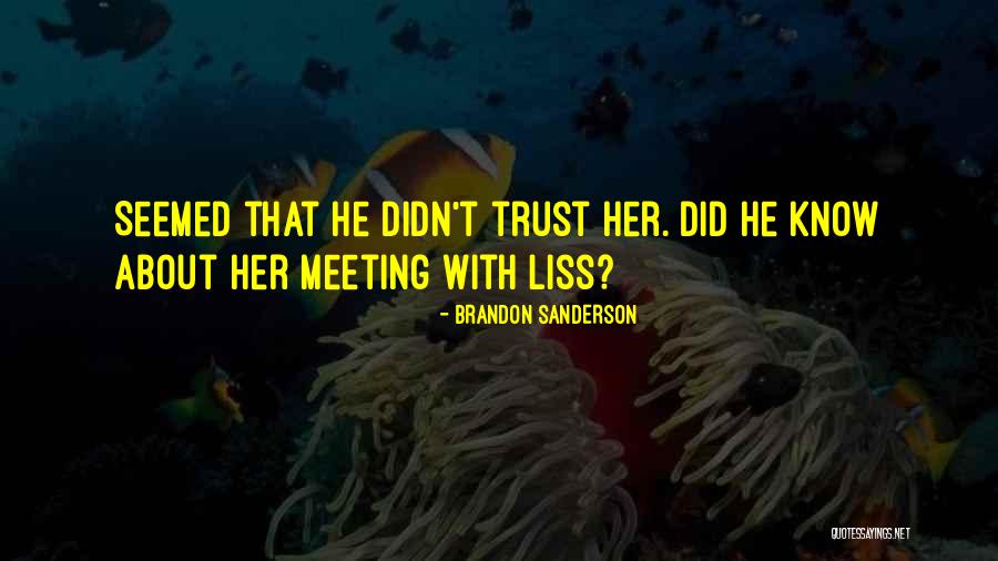 Liss Quotes By Brandon Sanderson Liss Quotes By Brandon Sanderson