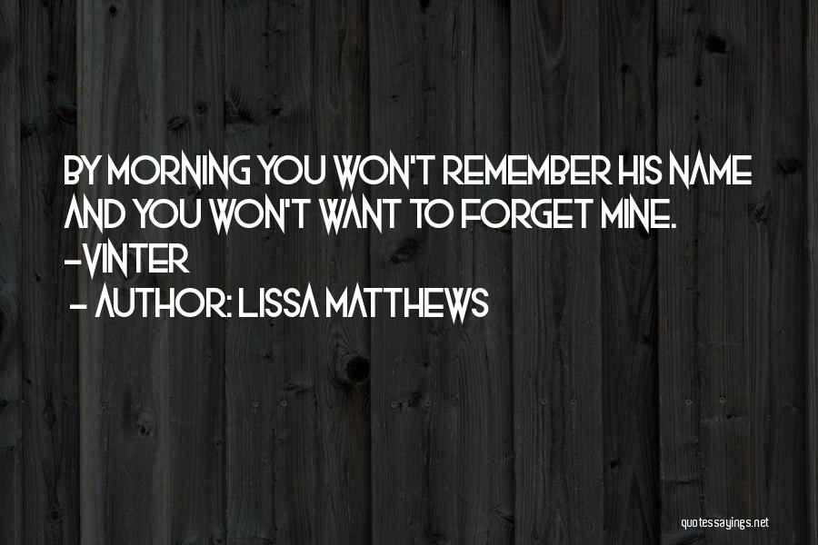 Lissa Quotes By Lissa Matthews