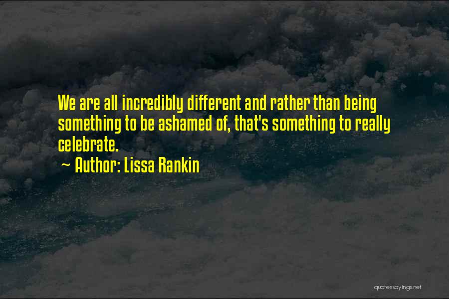 Lissa Rankin Quotes 882506