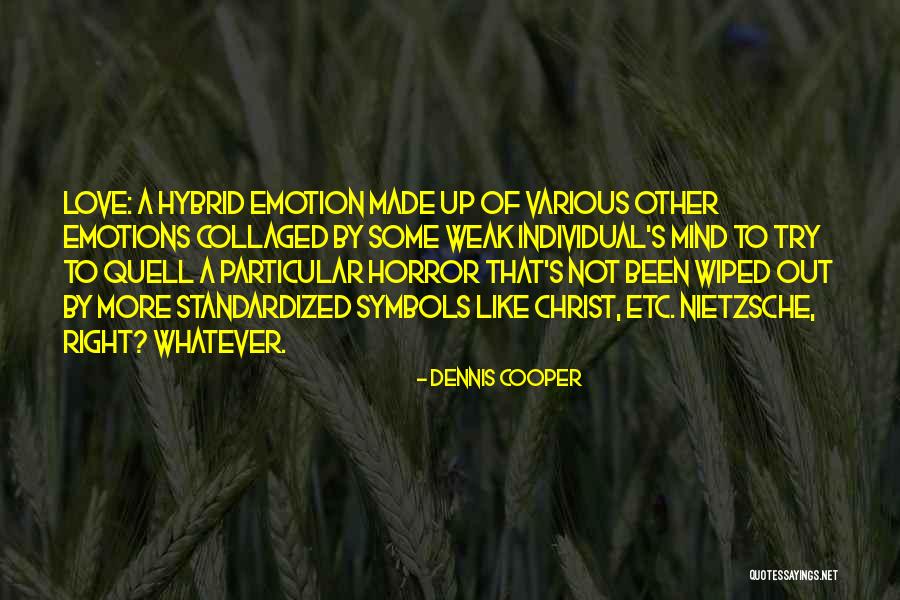 Lissenden Quotes By Dennis Cooper Lissenden Quotes By Dennis Cooper