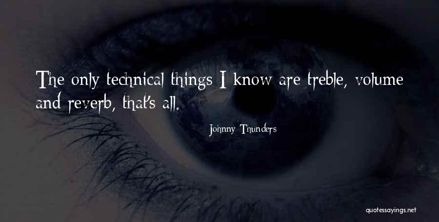 List Eye Doctors Quotes By Johnny Thunders List Eye Doctors Quotes By Johnny Thunders