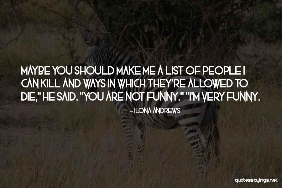 List Funny Quotes By Ilona Andrews