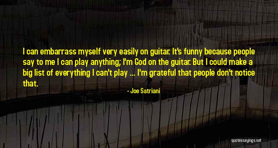 List Funny Quotes By Joe Satriani