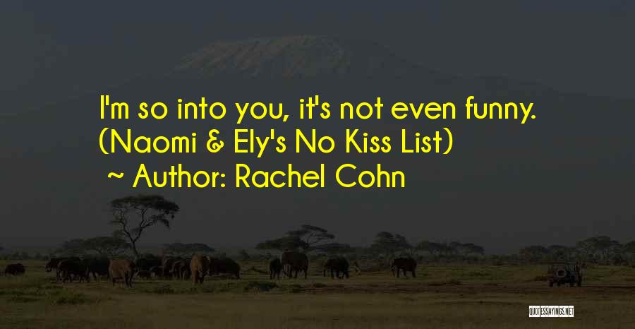 List Funny Quotes By Rachel Cohn