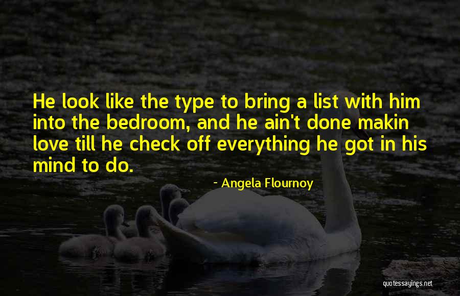 List Love Quotes By Angela Flournoy List Love Quotes By Angela Flournoy